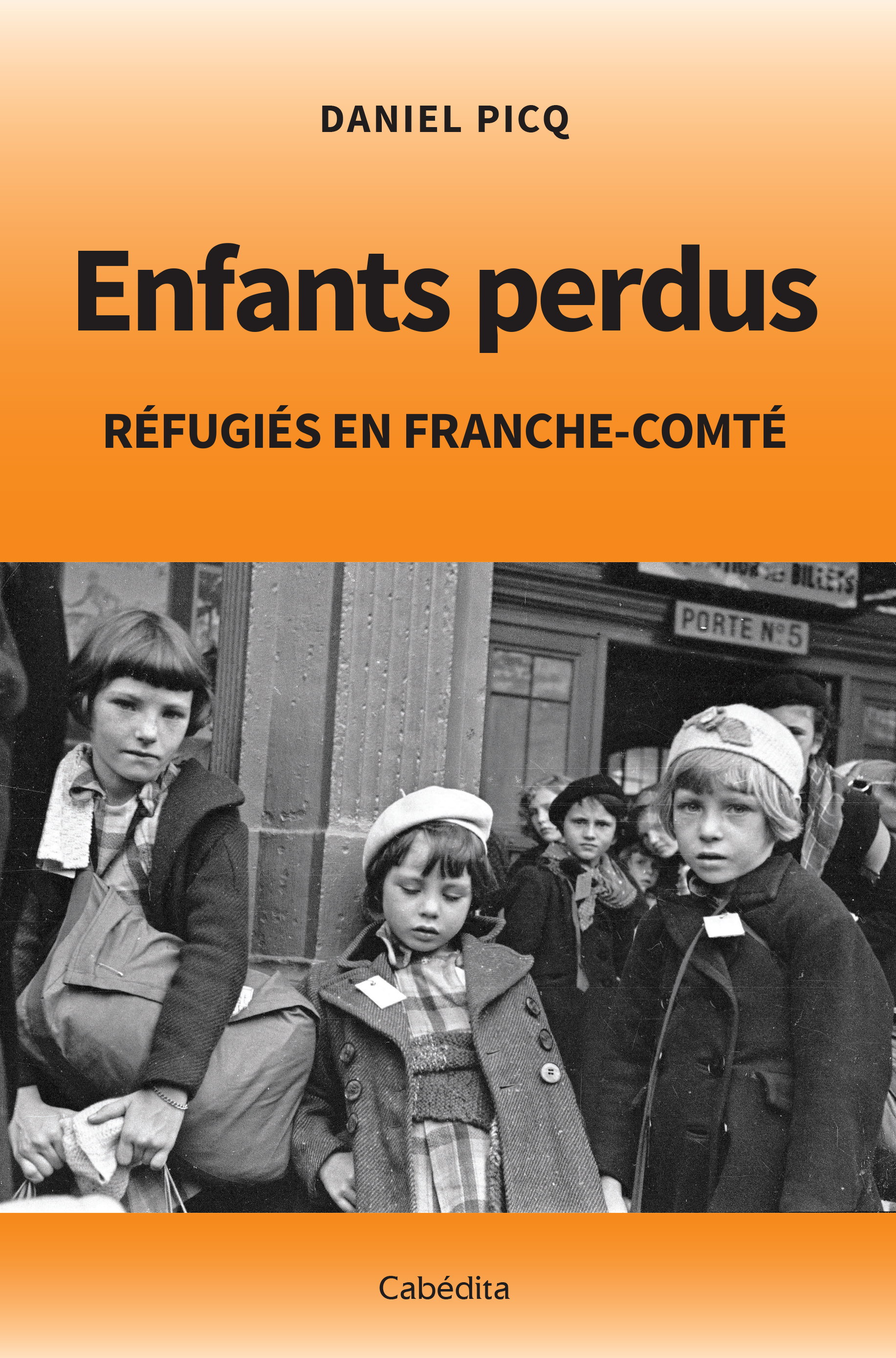 Couverture du livre « Enfants perdus, réfugiés en Franche-Comté »
